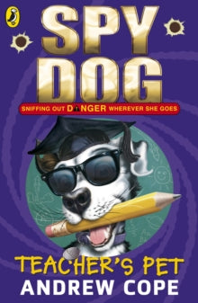 Spy Dog  Spy Dog Teacher's Pet - Andrew Cope (Paperback) 07-07-2011 