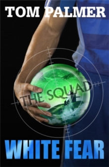 The Squad: White Fear - Tom Palmer (Paperback) 06-09-2012 