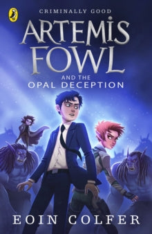 Artemis Fowl  Artemis Fowl and the Opal Deception - Eoin Colfer (Paperback) 07-04-2011 