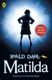 Matilda (Theatre Tie-in) - Roald Dahl; Quentin Blake (Paperback) 03-11-2011 