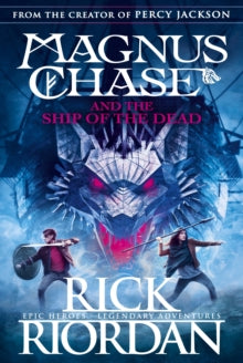 Magnus Chase  Magnus Chase and the Ship of the Dead (Book 3) - Rick Riordan (Paperback) 04-10-2018 