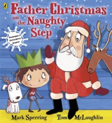 Father Christmas on the Naughty Step - Mark Sperring (Paperback) 03-10-2013 