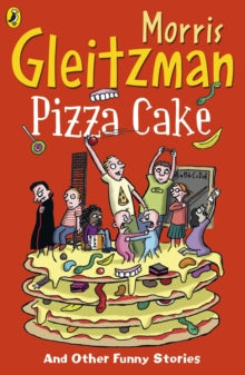 Pizza Cake - Morris Gleitzman (Paperback) 07-06-2012 