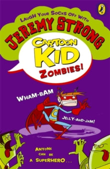 Cartoon Kid  Cartoon Kid - Zombies! - Jeremy Strong (Paperback) 03-01-2013 