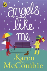 Angels Next Door  Angels Like Me: (Angels Next Door Book 3) - Karen McCombie (Paperback) 05-03-2015 
