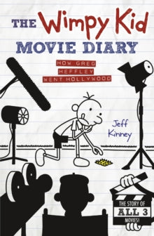 Diary of a Wimpy Kid  The Wimpy Kid Movie Diary: How Greg Heffley Went Hollywood - Jeff Kinney (Hardback) 02-07-2012 