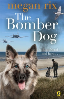 The Bomber Dog - Megan Rix (Paperback) 01-08-2013 