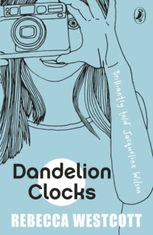 Dandelion Clocks - Rebecca Westcott (Paperback) 06-03-2014 