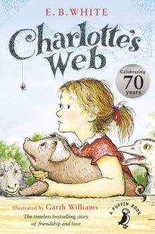 A Puffin Book  Charlotte's Web - E. B. White; Garth Williams (Paperback) 03-07-2014 