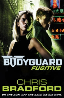 Bodyguard  Bodyguard: Fugitive (Book 6) - Chris Bradford (Paperback) 03-05-2018 