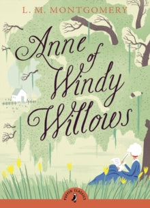 Puffin Classics  Anne of Windy Willows - L. M. Montgomery (Paperback) 04-06-2015 