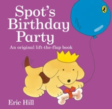 Spot  Spot's Birthday Party - Eric Hill (Paperback) 04-06-2015 