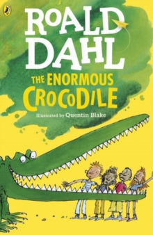The Enormous Crocodile - Roald Dahl; Quentin Blake (Paperback) 03-03-2016 