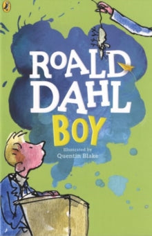 Boy: Tales of Childhood - Roald Dahl; Quentin Blake; Quentin Blake (Paperback) 11-02-2016 