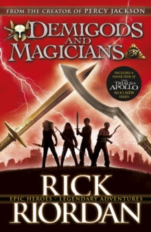 Demigods and Magicians  Demigods and Magicians: Three Stories from the World of Percy Jackson and the Kane Chronicles - Rick Riordan (Paperback) 05-04-2016 