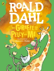The Giraffe and the Pelly and Me (Colour Edition) - Roald Dahl; Quentin Blake (Paperback) 02-06-2016 