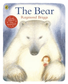 The Bear - Raymond Briggs (Paperback) 06-10-2016 
