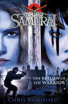 Young Samurai  The Return of the Warrior (Young Samurai book 9) - Chris Bradford (Paperback) 19-09-2019 