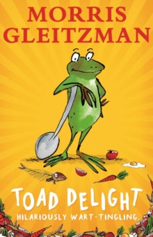Toad Delight - Morris Gleitzman (Paperback) 06-07-2017 