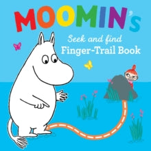 MOOMIN  Moomin's Seek and Find Finger-Trail book - Tove Jansson; Tove Jansson; Tove Jansson (Board book) 21-09-2017 