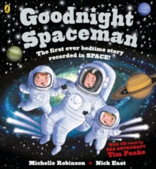 Goodnight  Goodnight Spaceman: Book and CD - Michelle Robinson; Nick East; Tim Peake (Undefined) 06-10-2016 