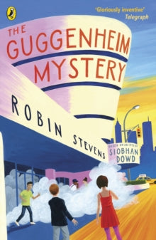 The Guggenheim Mystery - Robin Stevens; Siobhan Dowd (Paperback) 09-08-2018 