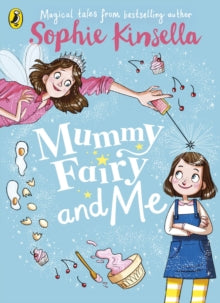 Mummy Fairy  Mummy Fairy and Me - Sophie Kinsella; Marta Kissi (Paperback) 22-02-2018 