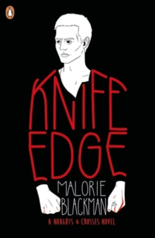 Noughts and Crosses  Knife Edge - Malorie Blackman (Paperback) 06-04-2017 
