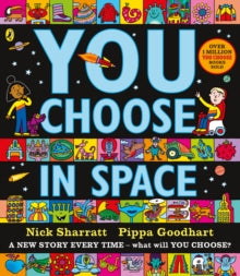 You Choose in Space - Pippa Goodhart; Nick Sharratt; Nick Sharratt (Paperback) 12-04-2018 