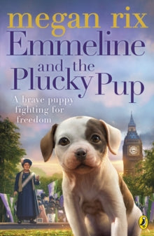 Emmeline and the Plucky Pup - Megan Rix (Paperback) 04-01-2018 