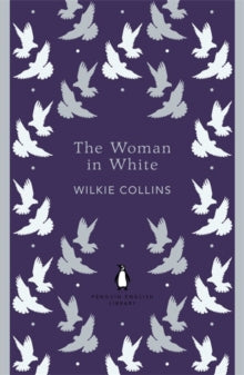 The Penguin English Library  The Woman in White - Wilkie Collins (Paperback) 29-11-2012 