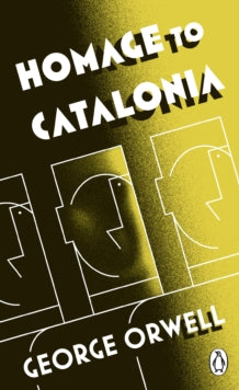 Penguin Modern Classics  Homage to Catalonia - George Orwell (Paperback) 03-01-2013 