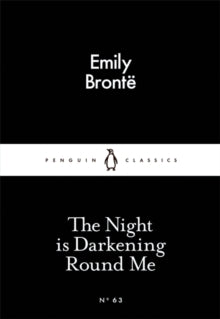 Penguin Little Black Classics  The Night is Darkening Round Me - Emily Bronte (Paperback) 26-02-2015 