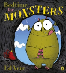 Bedtime for Monsters - Ed Vere (Paperback) 07-07-2011 Short-listed for Roald Dahl Funny Prize: The Funniest Book for Children Aged Six and Under 2011.