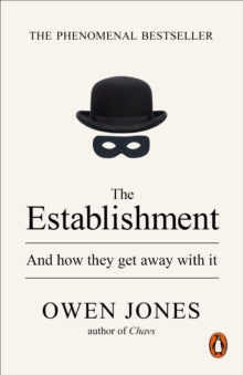 The Establishment: And how they get away with it - Owen Jones (Paperback) 01-03-2015 