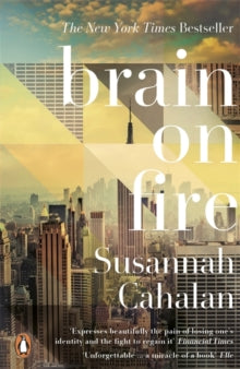 Brain On Fire: My Month of Madness - Susannah Cahalan (Paperback) 05-09-2013 