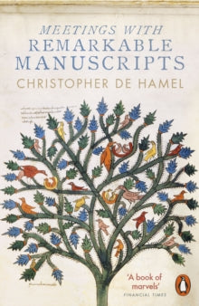 Meetings with Remarkable Manuscripts - Christopher de Hamel (Paperback) 05-04-2018 Winner of Wolfson History Prize 2017. Short-listed for Waterstones Book of the Year 2016.