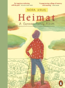 Heimat: A German Family Album - Nora Krug (Paperback) 17-09-2019 Winner of National Book Critics Circle Award for Autobiography 2019 (UK).