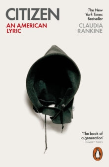 Citizen: An American Lyric - Claudia Rankine (Paperback) 02-07-2015 Winner of Forward Poetry Prize: Best First Collection 2015. Short-listed for T S Eliot Prize 2015.