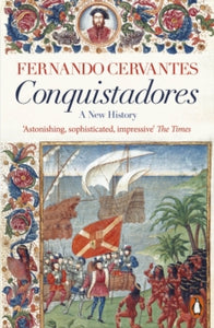 Conquistadores - Fernando Cervantes (Paperback) 07-10-2021 