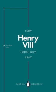 Penguin Monarchs  Henry VIII (Penguin Monarchs): The Quest for Fame - John Guy (Paperback) 28-06-2018 