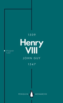 Penguin Monarchs  Henry VIII (Penguin Monarchs): The Quest for Fame - John Guy (Paperback) 28-06-2018 