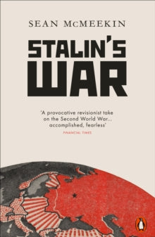 Stalin's War - Sean McMeekin (Paperback) 28-04-2022 