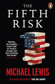 The Fifth Risk: Undoing Democracy - Michael Lewis (Paperback) 05-12-2019 