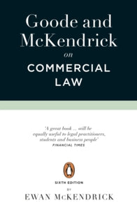 Goode and McKendrick on Commercial Law: 6th Edition - Roy Goode; Ewan McKendrick (Paperback) 25-02-2021 