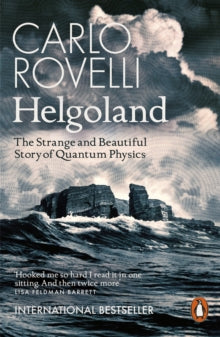 Helgoland: The Strange and Beautiful Story of Quantum Physics - Carlo Rovelli; Simon Carnell; Erica Segre (Paperback) 01-09-2022 