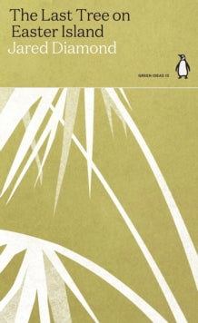 Green Ideas  The Last Tree on Easter Island - Jared Diamond (Paperback) 26-08-2021 