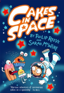 Cakes in Space - Philip Reeve (Paperback) 07-05-2015 