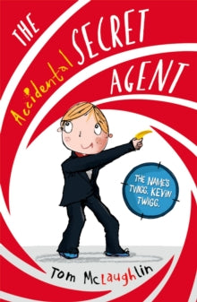 The Accidental Secret Agent - Tom McLaughlin (Paperback) 02-06-2016 