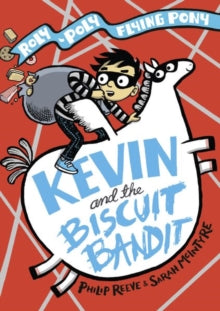 Kevin and the Biscuit Bandit - Philip Reeve; Sarah McIntyre (Hardback) 03-09-2020 